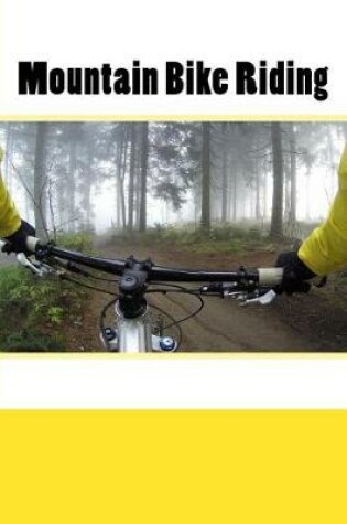 Cover of Mountain Bike Riding (Journal / Notebook)