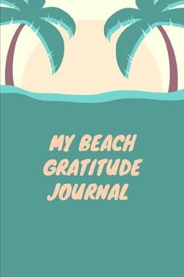 Book cover for My Beach Gratitude Journal