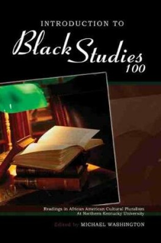 Cover of Introduction to Black Studies 100: Readings in African American Cultural Pluralism