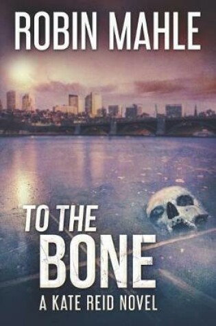 Cover of To The Bone