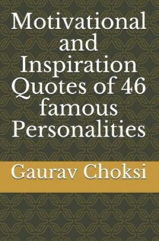 Cover of Motivational and Inspiration Quotes of 46 famous Personalities