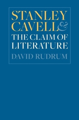 Cover of Stanley Cavell and the Claim of Literature