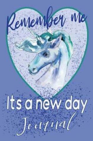 Cover of Remember Me It's a New Day Journal