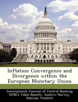 Book cover for Inflation Convergence and Divergence Within the European Monetary Union