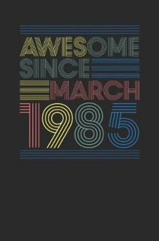 Cover of Awesome Since March 1985