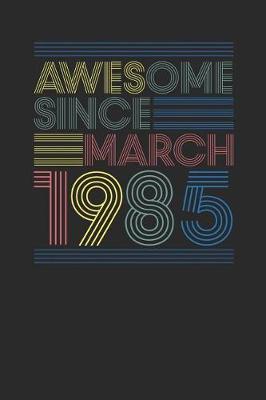 Book cover for Awesome Since March 1985