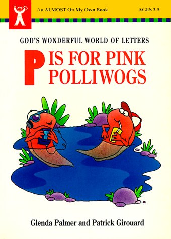 Cover of P is for Pink Polliwogs