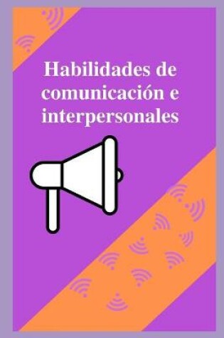 Cover of Habilidades de comunicacion e interpersonales