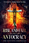 Book cover for The Rise and Fall of Antocracy