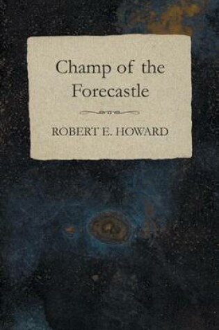 Cover of Champ of the Forecastle