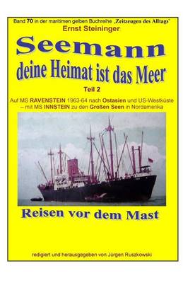 Cover of Seemann, deine Heimat ist das Meer - 2 - auf MS RAVENSTEIN und INSTEIN