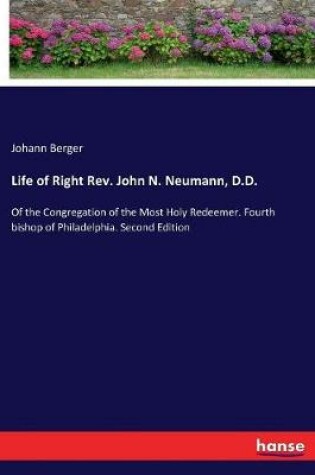 Cover of Life of Right Rev. John N. Neumann, D.D.