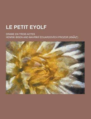 Book cover for Le Petit Eyolf; Drame En Trois Actes