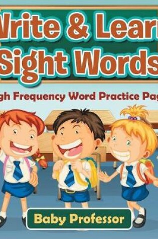 Cover of Write & Learn Sight Words High Frequency Word Practice Pages