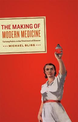 Book cover for The Making of Modern Medicine