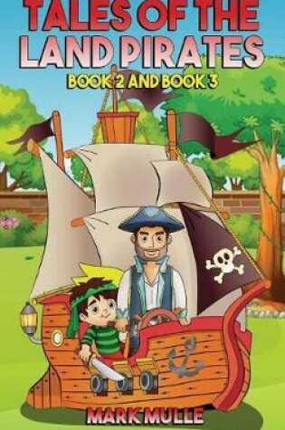 Cover of Tales of the Land Pirates, Book Two and Book Three