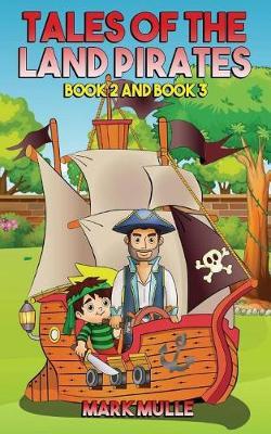 Book cover for Tales of the Land Pirates, Book Two and Book Three