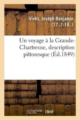 Cover of Un voyage a la Grande-Chartreuse, description pittoresque