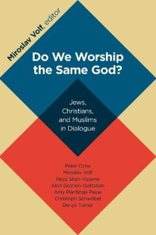 Cover of Do We Worship the Same God?