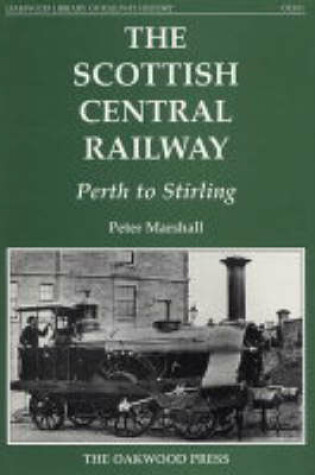 Cover of The Scottish Central Railway