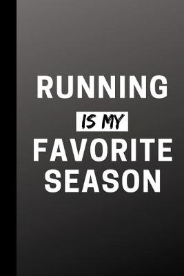 Book cover for Running Is My Favorite Season