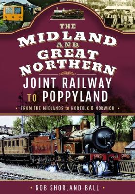 Book cover for The Midland & Great Northern Joint Railway to Poppyland