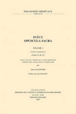 Cover of Boece, Opuscula Sacra. Volume 1. "Capita Dogmatica" (Traites II, III, IV)
