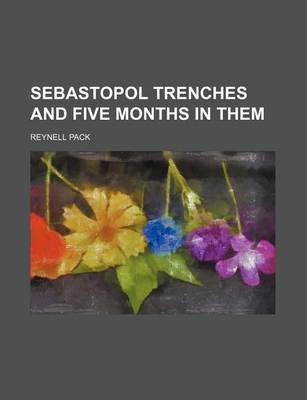 Book cover for Sebastopol Trenches and Five Months in Them