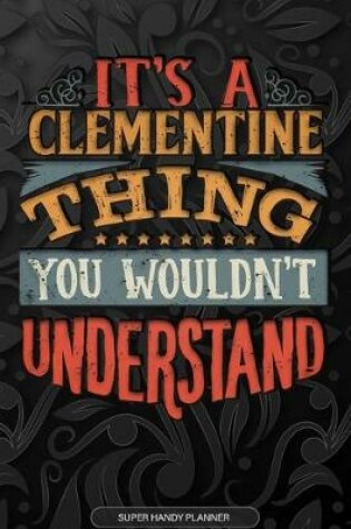 Cover of It's A Clementine Thing You Wouldn't Understand