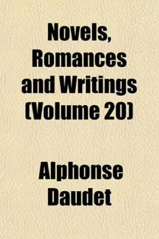 Cover of Novels, Romances and Writings (Volume 20)