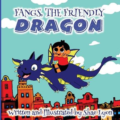 Book cover for Fangs, the friendly Dragon