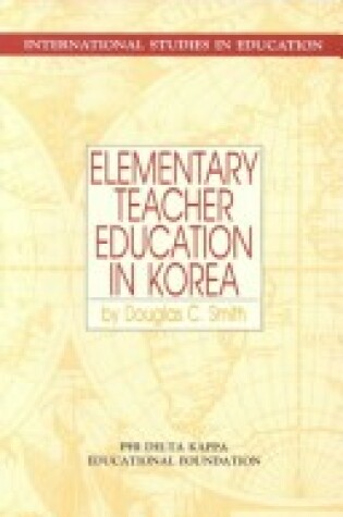 Cover of Elementary Teacher Education in Korea