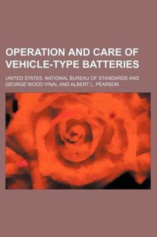 Cover of Operation and Care of Vehicle-Type Batteries