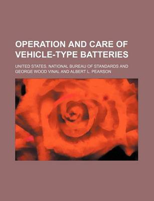 Book cover for Operation and Care of Vehicle-Type Batteries