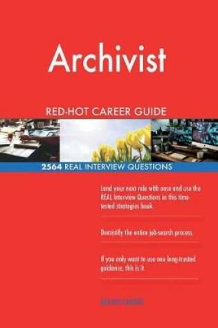 Cover of Archivist Red-Hot Career Guide; 2564 Real Interview Questions