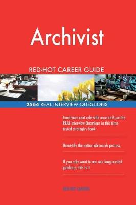 Book cover for Archivist Red-Hot Career Guide; 2564 Real Interview Questions