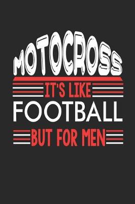 Book cover for Motocross It's Like Football But For Men