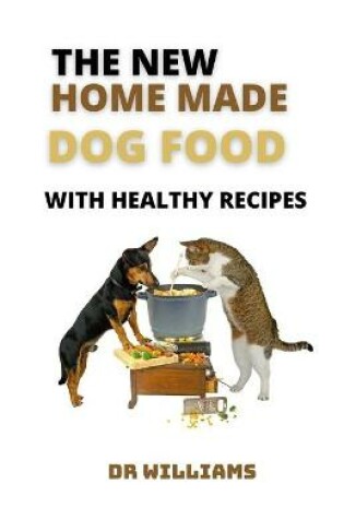 Cover of The New Home Made Dog Food