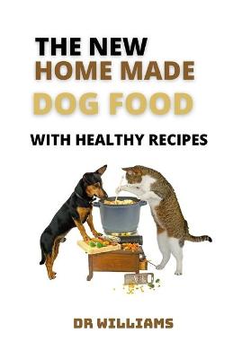 Book cover for The New Home Made Dog Food