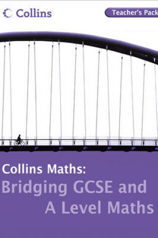 Cover of Bridging GCSE and A Level Maths Teacher's Pack