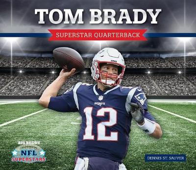 Cover of Tom Brady: Superstar Quarterback