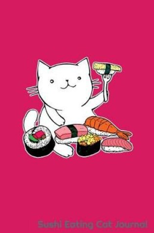 Cover of Sushi Eating Cat Journal