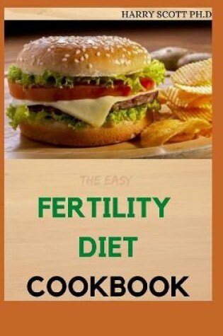 Cover of The Easy FERTILITY DIET COOKBOOK