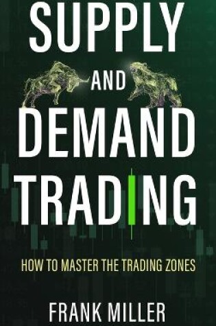 Cover of Supply and Demand Trading