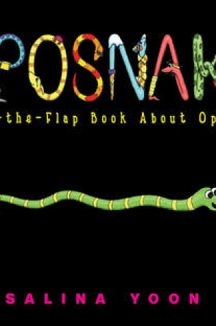 Cover of Opposnakes: A Lift-the-Flap Book About Opposites