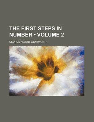 Book cover for The First Steps in Number (Volume 2)
