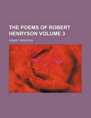 Book cover for The Poems of Robert Henryson Volume 3