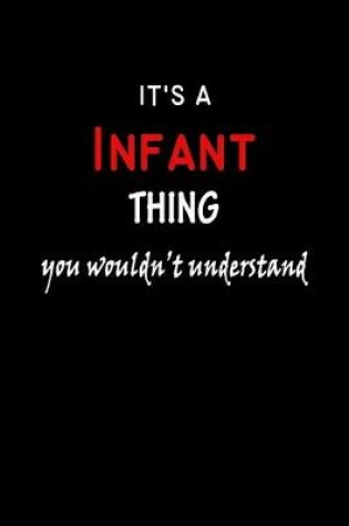 Cover of It's a Infant Thing You Wouldn't Understandl