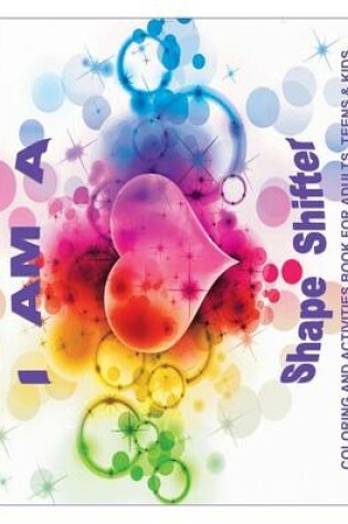 Cover of I Am a Shape Shifter Coloring Book