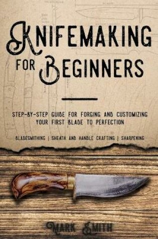 Cover of Knifemaking for Beginners